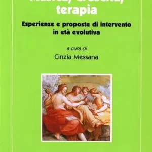 Musica, crescita, terapia. Esperienze e proposte di intervento in età evolutiva Gratis Retour