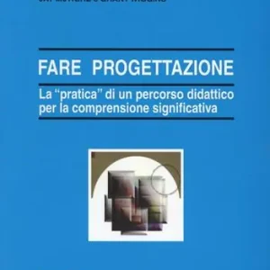 Premium Fare progettazione. La «pratica» di un percorso didattico per la comprensione significativa