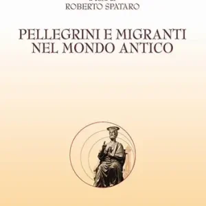 Aanbieding Pellegrini e migranti nel mondo antico