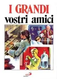 Goedkoop I grandi vostri amici. 97 personaggi in immagini